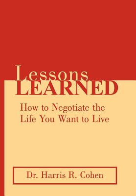 Lessons Learned: How to Negotiate the Life You Want to Live
