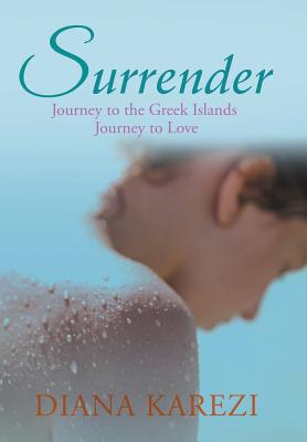 Surrender: Journey to the Greek Islands Journey to Love