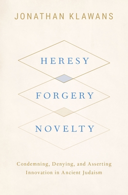 Heresy, Forgery, Novelty