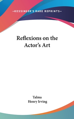 Reflexions on the Actor's Art
