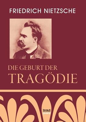 Die Geburt der Tragödie