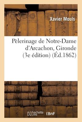 Pèlerinage de Notre-Dame d'Arcachon Gironde, 3e Édition