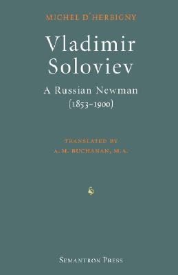 Vladimir Soloviev: A Russian Newman (1853-1900)