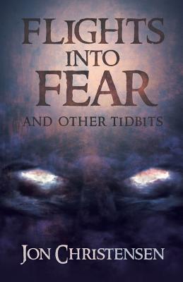 Flights Into Fear: and other tidbits
