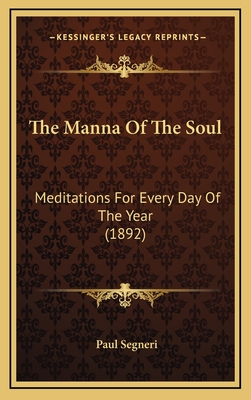 The Manna Of The Soul: Meditations For Every Day Of The Year (1892)
