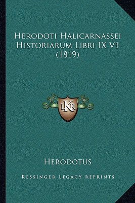 Herodoti Halicarnassei Historiarum Libri IX V1 (1819)