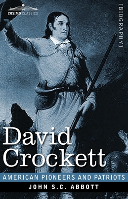 David Crockett: His Life and Adventures