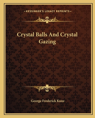 Crystal Balls And Crystal Gazing