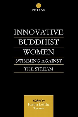 Innovative Buddhist Women: Swimming Against the Stream