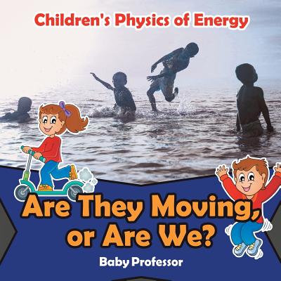 Are They Moving, or Are We? Children's Physics of Energy