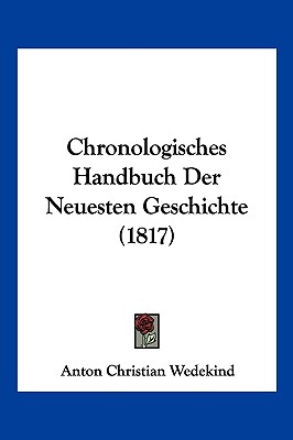 Chronologisches Handbuch Der Neuesten Geschichte (1817)