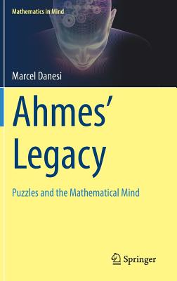 Ahmes' Legacy: Puzzles and the Mathematical Mind