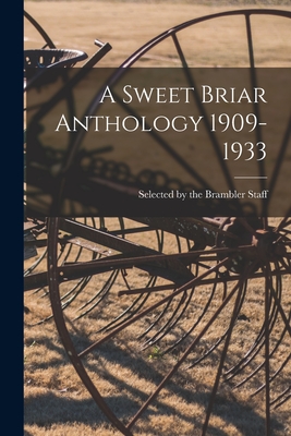 A Sweet Briar Anthology 1909-1933