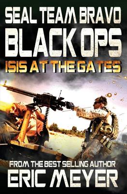 SEAL Team Bravo: Black Ops - ISIS at the Gates