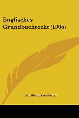Englisches Grundbuchrecht (1906)