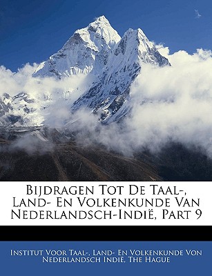 Bijdragen Tot De Taal-, Land- En Volkenkunde Van Nederlandsch-Indië, Part 9