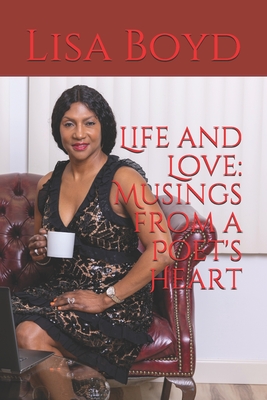 Life and Love: Musings from a Poet's Heart