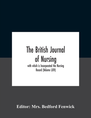 The British journal of nursing; with which is Incorporated the Nursing Record (Volume LXIV)