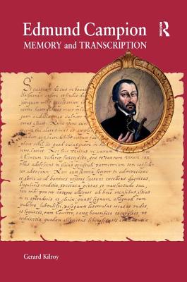 Edmund Campion: Memory and Transcription
