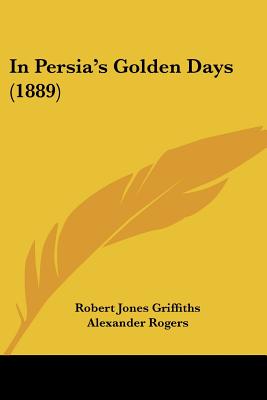 In Persia's Golden Days (1889)