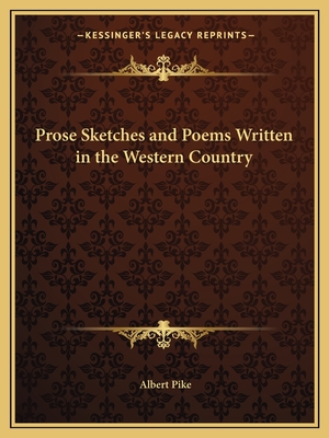 Prose Sketches and Poems Written in the Western Country