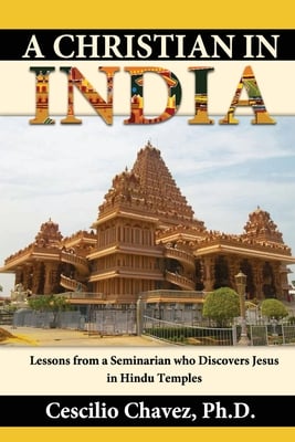 A Christian in India: Lessons from a Seminarian who Discovers Jesus in Hindu Temples