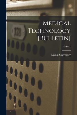 Medical Technology [Bulletin]; 1940-41