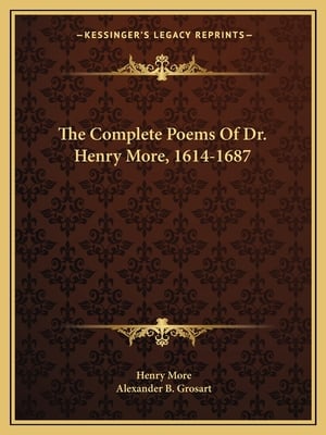 The Complete Poems Of Dr. Henry More, 1614-1687