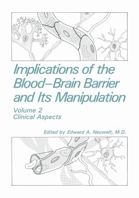 Implications of the Blood-Brain Barrier and Its Manipulation: Volume 2 Clinical Aspects