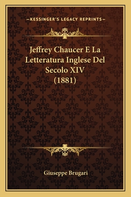 Jeffrey Chaucer E La Letteratura Inglese Del Secolo XIV (1881)
