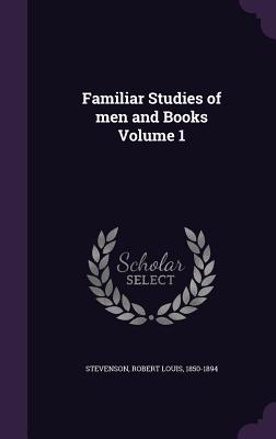 Familiar Studies of men and Books Volume 1