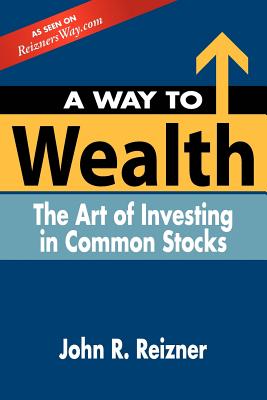 A Way to Wealth: The Art of Investing in Common Stocks