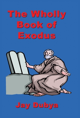 The Wholly Book of Exodus