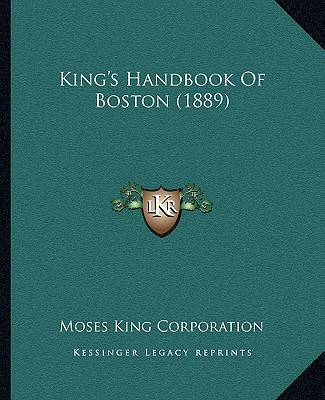 King's Handbook Of Boston (1889)