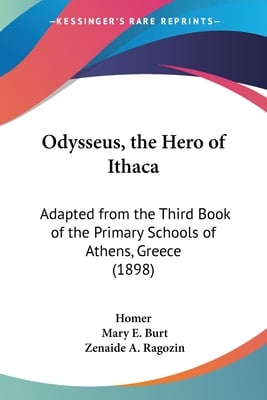 Odysseus, the Hero of Ithaca: Adapted from the Third Book of the Primary Schools of Athens, Greece (1898)