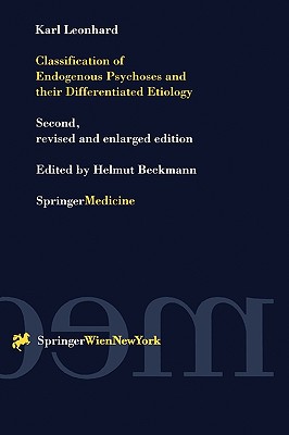 Classification of Endogenous Psychoses and Their Differentiated Etiology