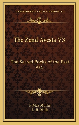 The Zend Avesta V3: The Sacred Books of the East V31