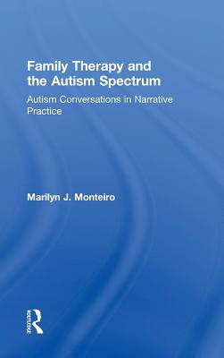 Family Therapy and the Autism Spectrum: Autism Conversations in Narrative Practice