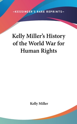 Kelly Miller's History of the World War for Human Rights