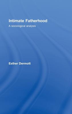 Intimate Fatherhood: A Sociological Analysis