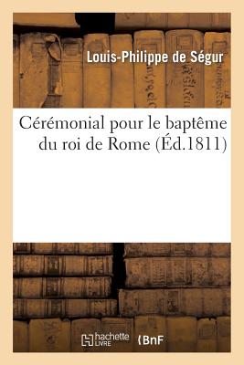 Cérémonial pour le baptême du roi de Rome