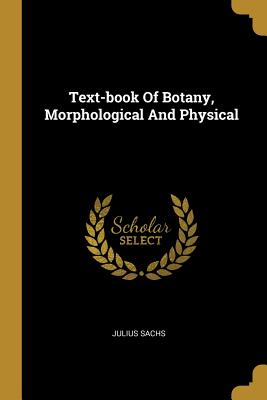 Text-book Of Botany, Morphological And Physical