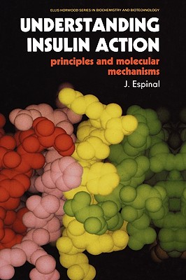 Understanding Insulin Action: Principles and Molecular Mechanisms