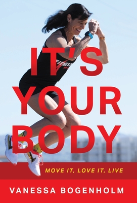 It's Your Body: Move It, Love It, Live