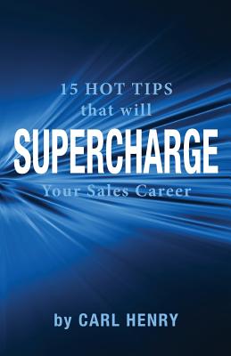15 Hot Tips That Will Supercharge Your Sales Career