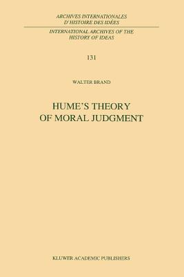 Hume's Theory of Moral Judgment: A Study in the Unity of a Treatise of Human Nature