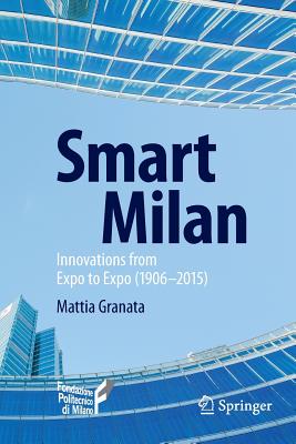 Smart Milan: Innovations from Expo to Expo (1906-2015)