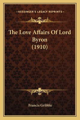 The Love Affairs Of Lord Byron (1910)
