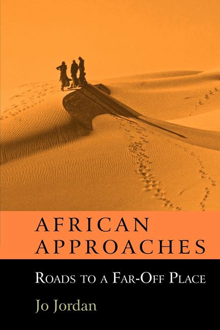 African Approaches: Roads to a Far Off Place