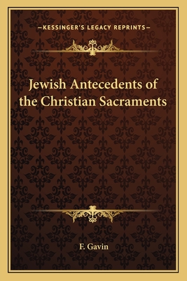 Jewish Antecedents of the Christian Sacraments